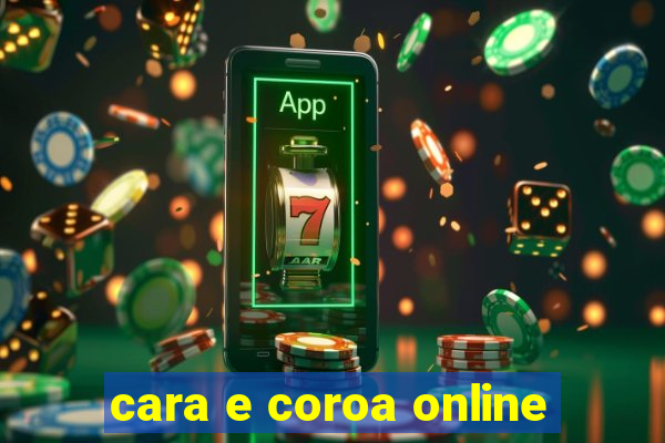 cara e coroa online